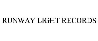 RUNWAY LIGHT RECORDS