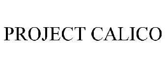 PROJECT CALICO