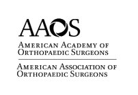 AAOS AMERICAN ACADEMY OF ORTHOPAEDIC SURGEONS AMERICAN ASSOCIATION OF ORTHOPAEDIC SURGEONS