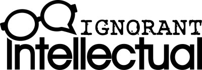 IGNORANT INTELLECTUAL