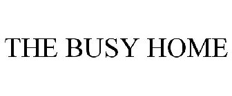 THE BUSY HOME