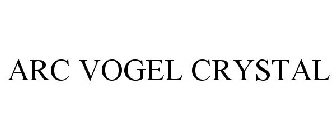 ARC VOGEL CRYSTAL