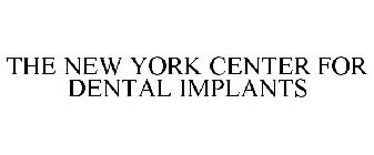 THE NEW YORK CENTER FOR DENTAL IMPLANTS