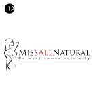 MISSALLNATURAL DO WHAT COMES NATURALLY