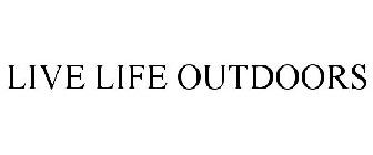 LIVE LIFE OUTDOORS