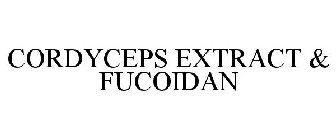 CORDYCEPS EXTRACT & FUCOIDAN