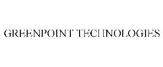 GREENPOINT TECHNOLOGIES