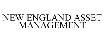 NEW ENGLAND ASSET MANAGEMENT