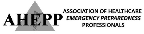 AHEPP ASSOCIATION OF HEALTHCARE EMERGENCY PREPAREDNESS PROFESSIONALSY PREPAREDNESS PROFESSIONALS