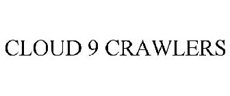 CLOUD 9 CRAWLERS