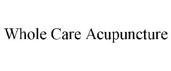 WHOLE CARE ACUPUNCTURE