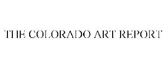 THE COLORADO ART REPORT