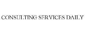 CONSULTING SERVICES DAILY