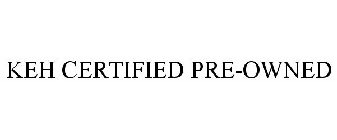 KEH CERTIFIED PRE-OWNED