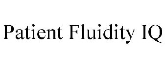 PATIENT FLUIDITY IQ
