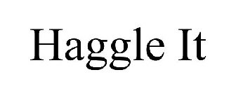 HAGGLE IT