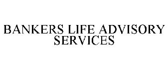 BANKERS LIFE ADVISORY SERVICES, INC.