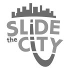 SLIDE THE CITY