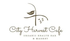 CITY HARVEST CAFE ORGANIC HEALTH BAR & MARKET