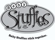 BABY STUFFIES BABY STUFFIES STICK TOGETHER.