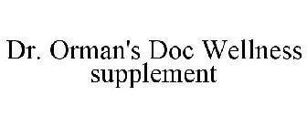 DR. ORMAN'S DOC WELLNESS SUPPLEMENT