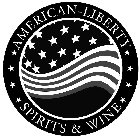 AMERICAN-LIBERTY SPIRITS & WINE