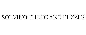 SOLVING THE BRAND PUZZLE