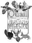 QUAIL AND UPLAND WILDLIFE FEDERATION