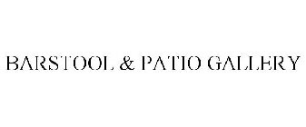 BARSTOOL & PATIO GALLERY