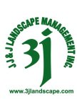 JJ&J LANDSCAPE MANAGEMENT INC. 3J WWW.3JLANDSCAPE.COM