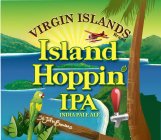 VIRGIN ISLANDS BRAND ISLAND HOPPIN IPA INDIA PALE ALE ST. JOHN BREWERS