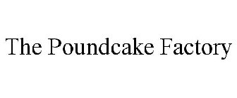 THE POUNDCAKE FACTORY