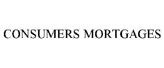 CONSUMERS MORTGAGES