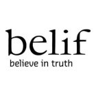 BELIF BELIEVE IN TRUTH