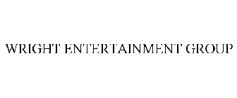 WRIGHT ENTERTAINMENT GROUP