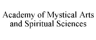 ACADEMY OF MYSTICAL ARTS AND SPIRITUAL SCIENCES