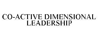 CO-ACTIVE DIMENSIONAL LEADERSHIP