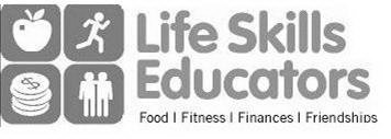 LIFE SKILLS EDUCATORS FOOD | FITNESS |FINANCES | FRIENDSHIPS