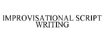 IMPROVISATIONAL SCRIPT WRITING