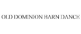 OLD DOMINION BARN DANCE