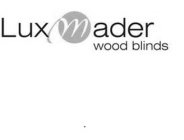 LUXMADER WOOD BLINDS