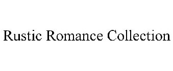 RUSTIC ROMANCE COLLECTION