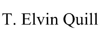 T. ELVIN QUILL