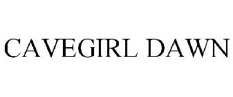 CAVEGIRL DAWN