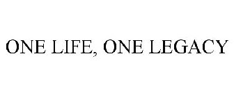 ONE LIFE, ONE LEGACY