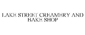 LAKE STREET CREAMERY AND BAKE SHOP