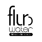 FLURO WATER WATER + NUTRITION