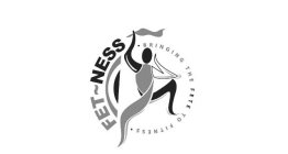 FET~NESS BRINGING THE FETE TO FITNESS