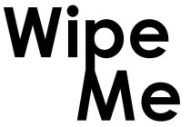 WIPEME