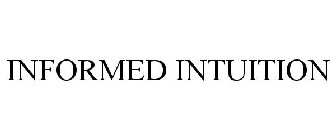INFORMED INTUITION